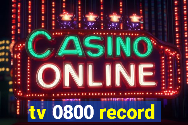 tv 0800 record